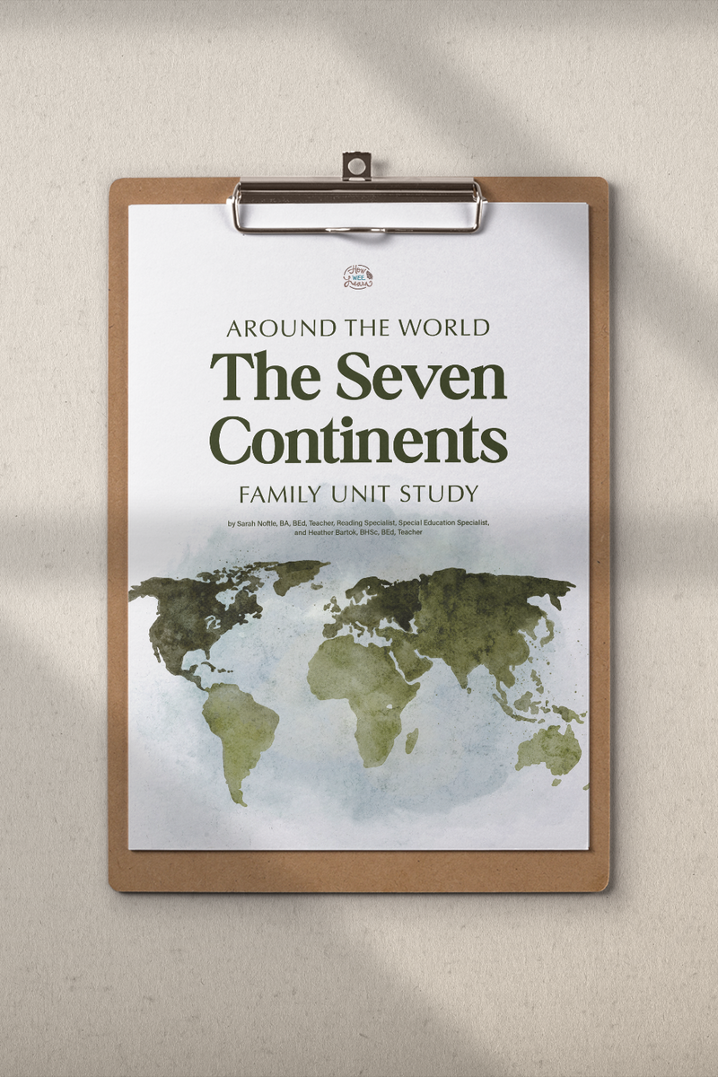 The Seven Continents | Family Unit Study for Ages 4 to 12 – How
