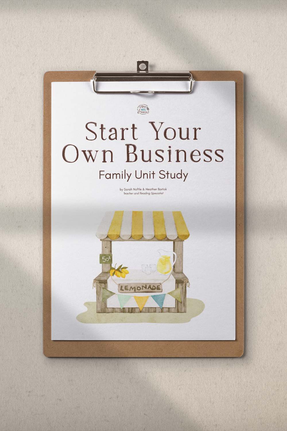 Start Your Own Business Family Unit Study by How Wee Learn, Cover Page