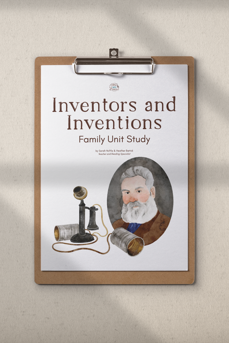 Inventors and Inventions | Family Unit Study for Ages 4 to 12 – How Wee ...